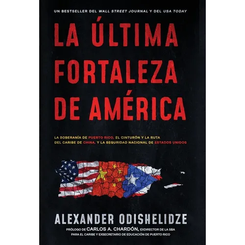 La última fortaleza de América: La soberanía de Puerto Rico, el Cinturón y la Ruta del Caribe de China, y la seguridad nacional de Estados Unidos