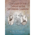 The Maps of the Cavalry in the Gettysburg Campaign: An Atlas of Mounted Operations from Brandy Station Through Falling Waters, June 9 - July 14, 1863