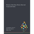 Diseases of the Chest, Breast, Heart and Vessels 2019-2022