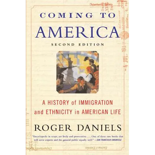 Coming to America (Second Edition): A History of Immigration and Ethnicity in American Life