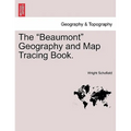 The "Beaumont" Geography and Map Tracing Book.