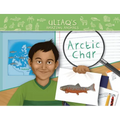 Uliaq's Amazing Animals: Arctic Char: English Edition