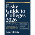 Fiske Guide to Colleges 2026: An Insider's Guide to Finding Your Best-Fit College: Candid Profiles of the Top 320+ Schools with Exclusive Ratings and