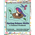 Spring Scissor Skills: A Workbook for Preschoolers