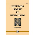 Estudios Sobre El Hinduismo