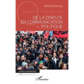 De la dispute en communication politique
