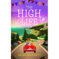 The High Life: A laugh-out-loud and utterly feel-good romance