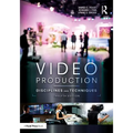 Video Production: Disciplines and Techniques