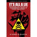 It's All a Lie: Revisiting the History of Government's Abuse of Power and Money