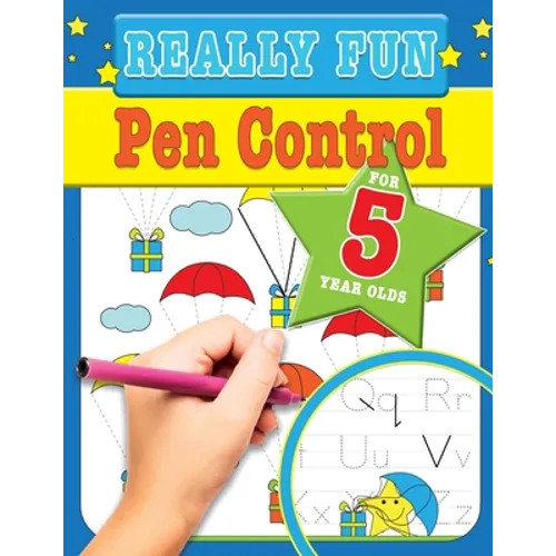 Really Fun Pen Control For 5 Year Olds: Fun & educational motor skill activities for five year old children