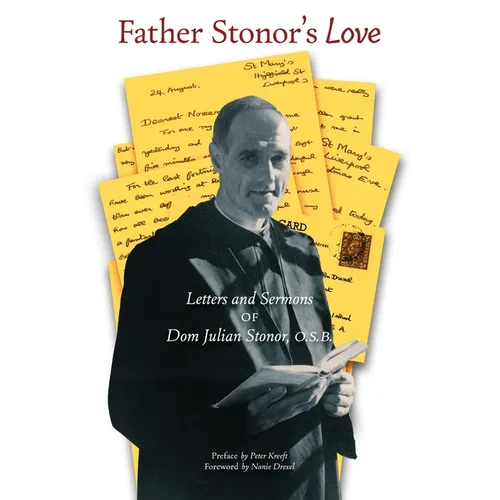 Father Stonor's Love: Letters and Sermons of Dom Julian Stonor, O.S.B.