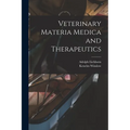 Veterinary Materia Medica and Therapeutics