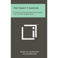 The Family Y Aguilar: A Story Of Jewish Heroism During The Spanish Inquisition