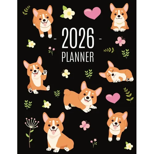 Corgi Planner 2026: Daily Organizer: January-December (12 Months) Beautiful Agenda with Adorable Dogs