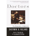 Doctors: The Biography of Medicine