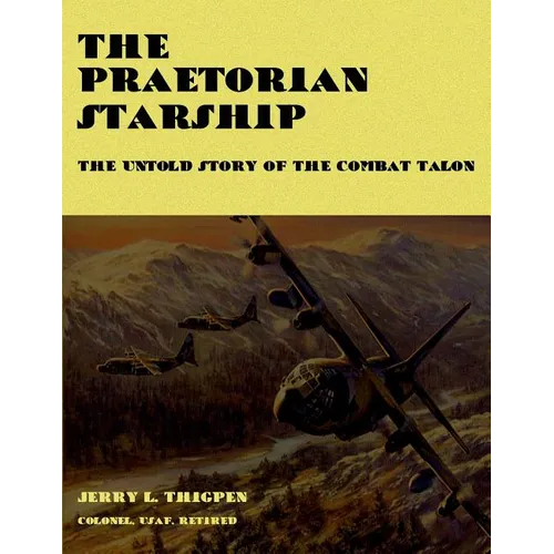 The Praetorian STARShip - The Untold Story of the Combat Talon