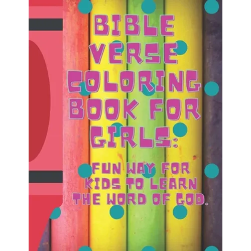 Bible Verse Coloring Book for Girls: : Fun Way for Kids to Learn the Word of God