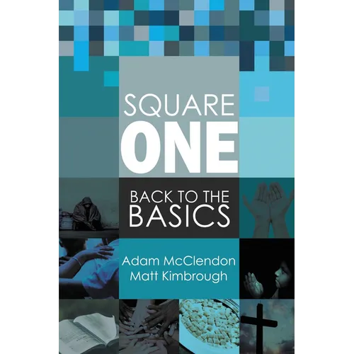 Square One: Back to the Basics