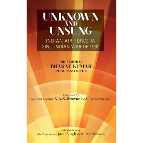 Unknown and Unsung: Indian Air Force in Sino-India War of 1962