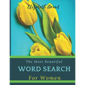 The Most Beautiful Word Search For Women: The Most Beautiful Word Search For Women / 40 Large Print Puzzle Word Search / Special Gift For Every Woman