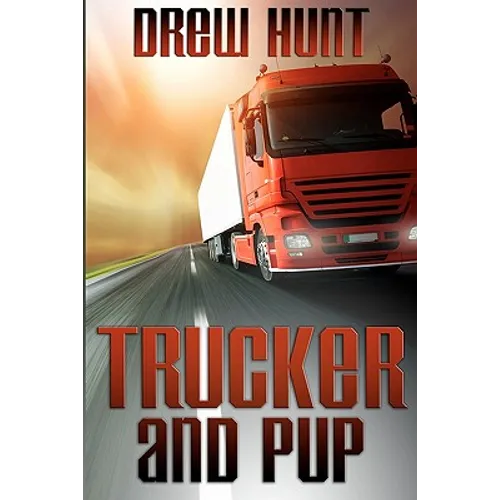 Trucker and Pup