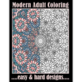 Modern Adult Coloring Easy & Hard Designs: One Sided Large Sheets With Pretty Detailed Art For Hours Of Enjoyment (Relaxation Techniques)