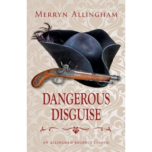Dangerous Disguise: A Regency Romance
