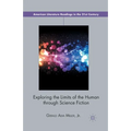 Exploring the Limits of the Human Through Science Fiction