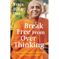 Break Free From Overthinking: 5 Spiritual Tools to Reclaim Your Peace of Mind