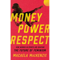 Money, Power, Respect: How Women in Sports Are Shaping the Future of Feminism