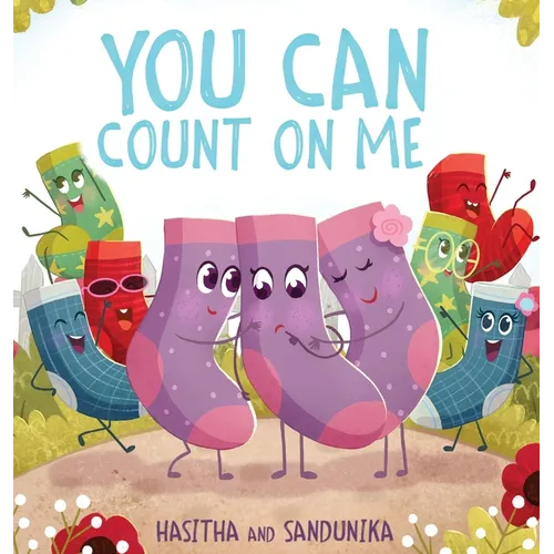 You Can Count On Me: A Children's Book about Friendship, Kindness, Bullying and Sacrifice