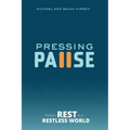 Pressing Pause: Finding Rest in a Restless World