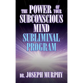 The Power of Your Subconscious Mind Subliminal Program