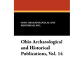 Ohio Archaeological and Historical Publications, Vol. 14