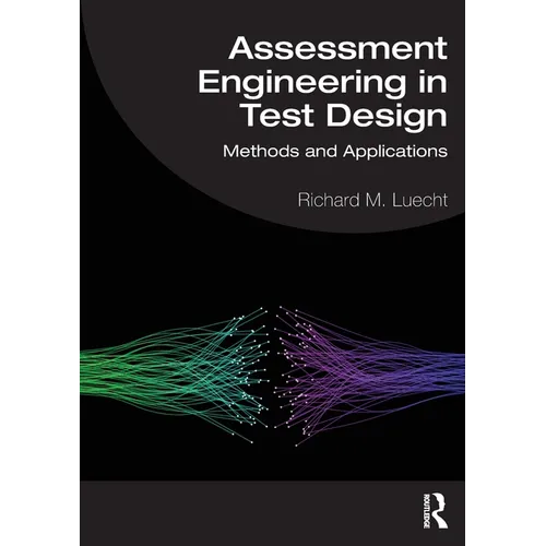 Assessment Engineering in Test Design: Methods and Applications
