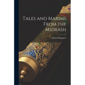 Tales and Maxims From the Midrash
