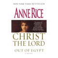 Christ the Lord: Out of Egypt: A Novel