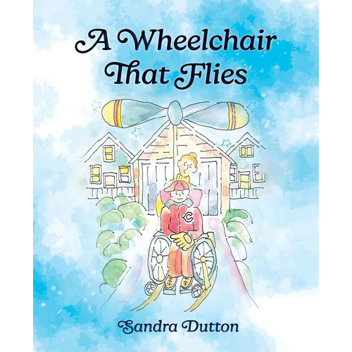 A Wheelchair That Flies