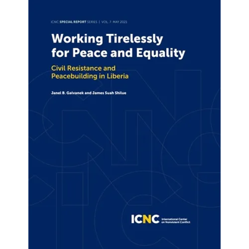 Working Tirelessly for Peace and Equality: Civil Resistance and Peacebuilding in Liberia