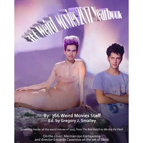 366 Weird Movies 2017 Yearbook