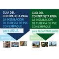 Guía del Contratista Para Instalación de Tuberías de PVC Con Empaque Para Agua/ Para Alcantarillado