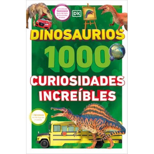 Dinosaurios: 1000 Curiosidades Increíble (1,000 Amazing Dinosaurs Facts)