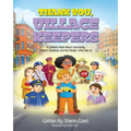 Thank You, Village Keepers: A Children's Book About Community Helpers, Gratitude, and the People Who Help Us