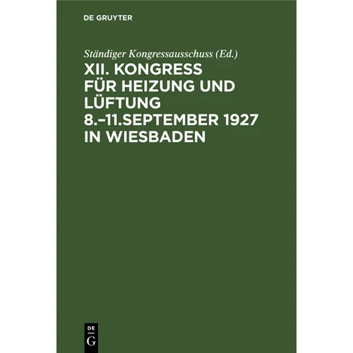 Kongress Für Heizung Und Lüftung 8.-11.September 1927 in Wiesbaden