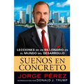 Suenos En Concreto: Lecciones de un billonario en el mundo del desarrollo = Powerhouse Principles