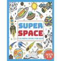 Super Space Coloring Book for Kids Ages 4-8: My First Coloring Book of Outer Space With Astronauts, Rockets, Space Ships, Planets & More!( 50 Space Ki