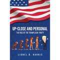 Up-Close And Personal: The Rise of the Trumplican Party