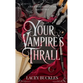 Your Vampire's Thrall: A Dark Vampire Romance Novella