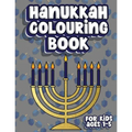Hanukkah Colouring Book For Kids Ages 1-5: Jewish Holiday Activity Colour Workbook for Toddlers & Kids Ages 1-5; 100 pages featuring Letters Numbers S