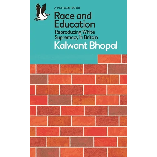 Race and Education: Reproducing White Supremacy in Britain